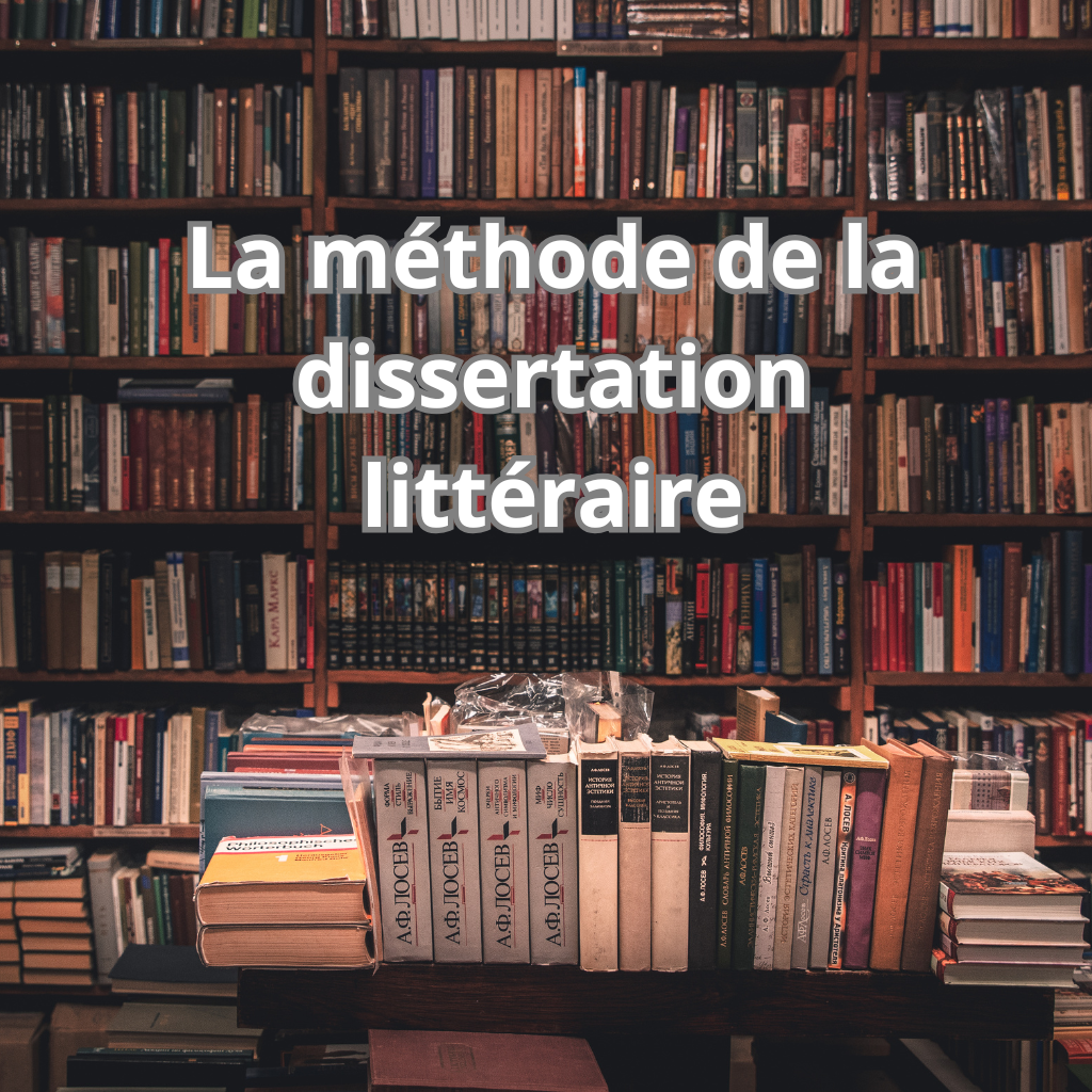 La méthode de la dissertation littéraire